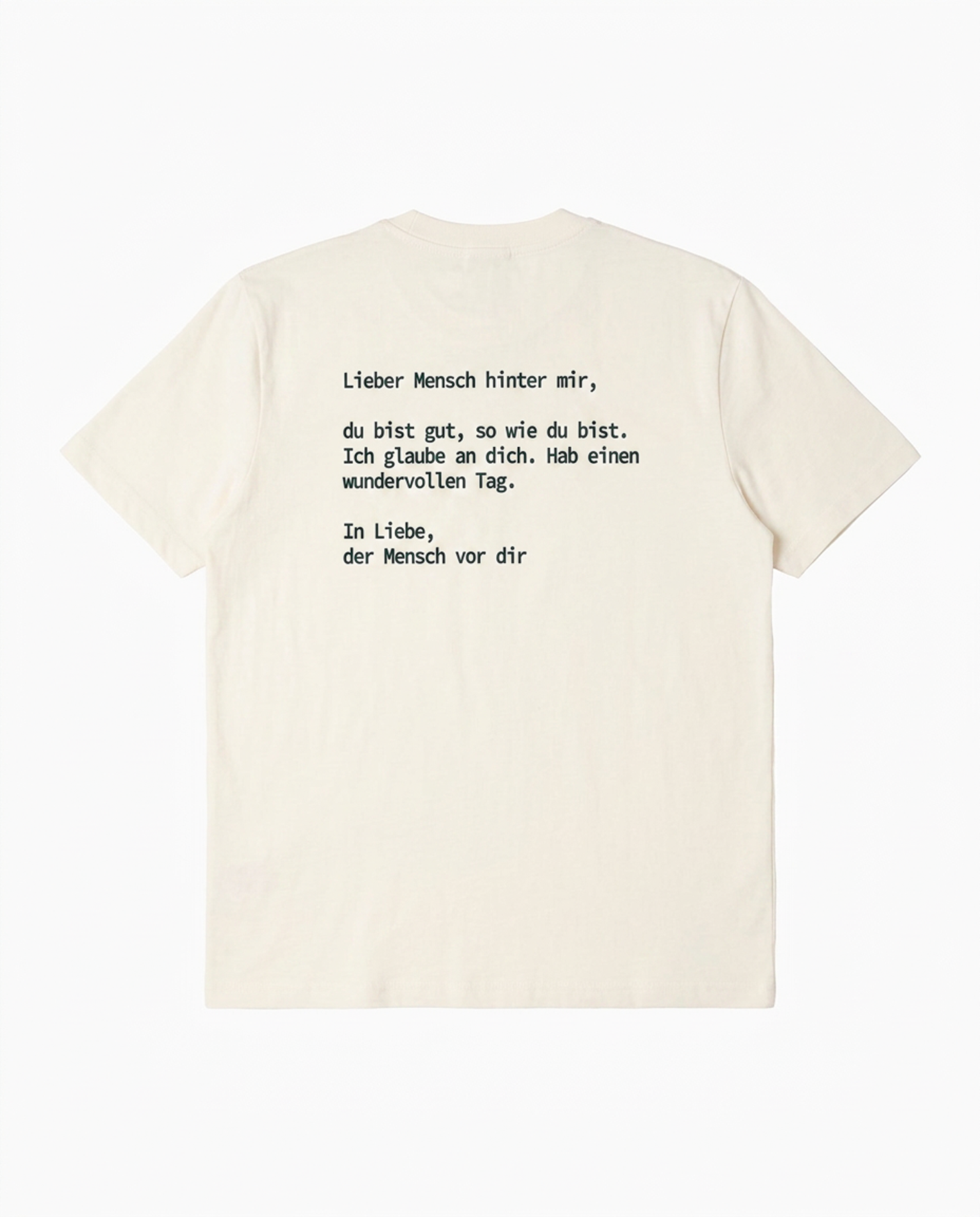 »Lieber Mensch hinter mir« Unisex T-Shirt | Offwhite