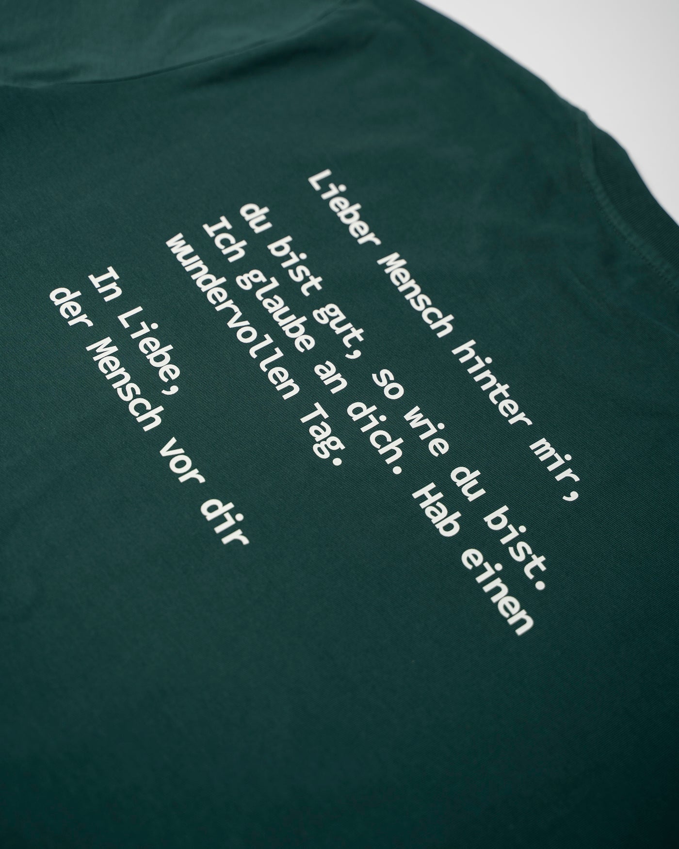 »Lieber Mensch hinter mir« Unisex T-Shirt